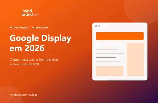 Capa: Google Display em 2026: o que muda com o Demand Gen e como usar no B2B
