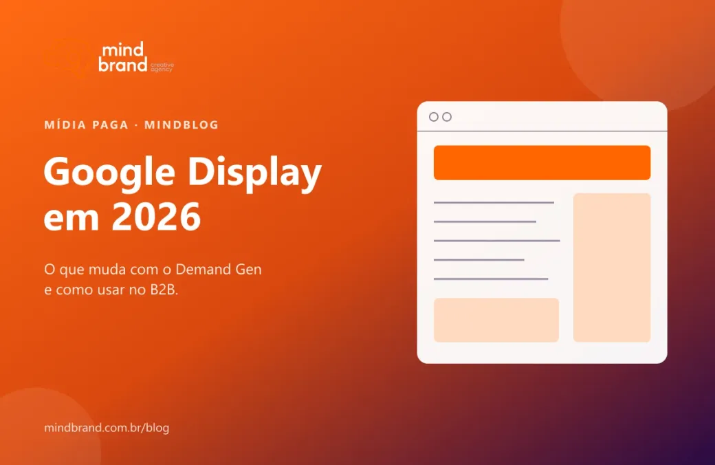 Capa: Google Display em 2026: o que muda com o Demand Gen e como usar no B2B